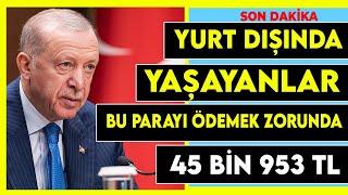 Yurt dışında yaşayanların ödeyeceği para belli oldu! NEDEN? Gazeteci Yazar Fatih Polat Açıklıyor