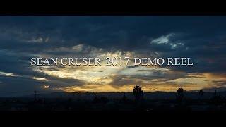 Sean Cruser 2017 Demo Reel