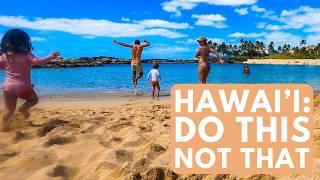 DO THIS, NOT THAT in Hawaii | Hawaii Travel Planning