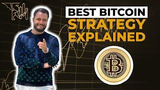 BITCOIN: THE BEST STRATEGY EXPLAINED!!!!