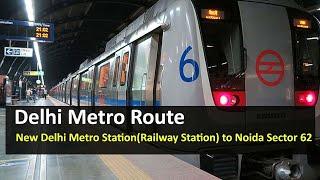 Delhi Metro Route from New Delhi Metro Station(Railway Station) to Noida Sector 62 Metro Station