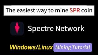 The easiest way to mine Spectre(SPR) coin, Windows/Linuxe mining tutorial