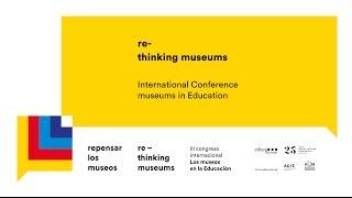 DIRECTO / 3er Congreso EducaThyssen - Museo Thyssen-Bornemisza #repensarlosmuseos 26NOV - Inglés