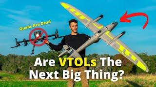 Quads Are DEAD! VTOLs Are The Next BIG Thing.