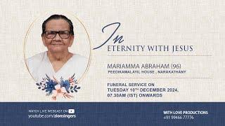 HOME GOING SERVICE. MARIAMMA ABRAHAM. (96). 10-12-2024. 07:30 AM