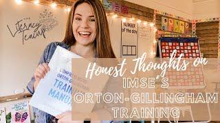 Honest Thoughts on IMSE'S Comprehensive Orton-Gillingham Training!