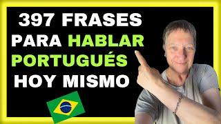 397 FRASES BÁSICAS para HABLAR PORTUGUÉS hoy mismo