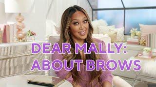 Dear Mally: All About Brows | Mally Makes It Better