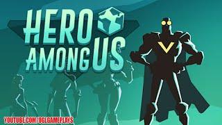 Hero Among Us - Gameplay Walkthrough Part 1 (Android iOS)