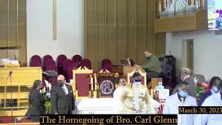 The Homegoing of Bro. Carl Glenn - March 30, 2023