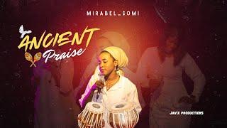 Ancient Praise_Mirabel_somi