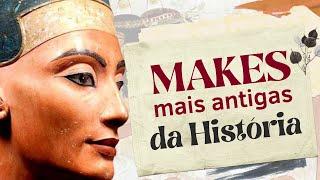 AS MAQUIAGENS MAIS ANTIGAS DO MUNDO   #historiadamoda #historiadamaquiagem