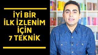 İyi Bir İlk İzlenim Bırakmak İçin 7 Teknik