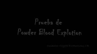 Blood Hit Powder Explotion Test para Culantro Coyote Productions CR