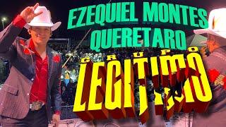 GRUPO LEGITIMO | Ezequiel Montes - Queretaro Noviembre 2024