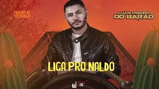 LIGA PRO NALDO - Luan Piseiro Do Barão