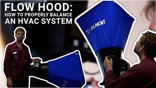 Flow Hood: How to Properly Balance an HVAC System