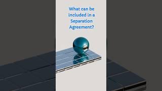 What can be included in a Separation Agreement? #separation #separating #separated