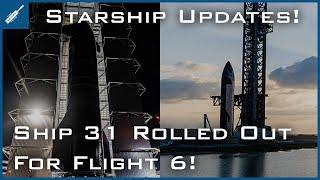 SpaceX Starship Updates! Ship 31 Rolled Out for Starship Flight 6! TheSpaceXShow