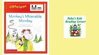 ALPHA TALES, MONKEY'S MISERABLE MONDAY by Valerie Garfield (Kids Book Read Aloud)