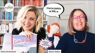 Ciocia Jadzia w PRL-u Rozmowa z autorką – Eliza Piotrowska