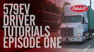 Peterbilt Model 579EV Episode 1 | Driver Tutorials