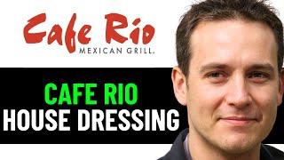 How To Make CAFE RIO House Dressing 2024! (FULL GUIDE)