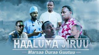 HAALUMA JIRUU || Guutuu Marsaa Duraa 2022