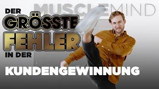 Der GRÖSSTE FEHLER in der Kundengewinnung - Wie Personal Trainer garantiert MEHR KUNDEN gewinnen