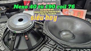 Lý do loa 40 Nexo coil 76 được các bác yêu thích nhất là đây.Zalo:0971.088.499