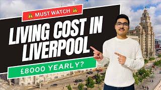 Living cost in Liverpool for International students | Monthly & Yearly Expenses Breakdown | UK 