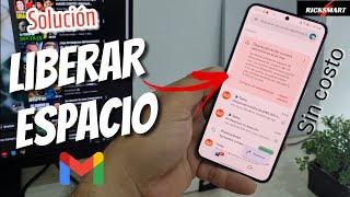 ️Como LIBERAR espacio GMAIL No puedo enviar ni recibir mensajes Solución tener mas espacio