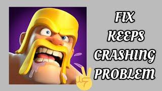 Fix Clash Of Clans App Keeps Crashing Problem || TECH SOLUTIONS BAR