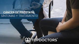 Cáncer de próstata: síntomas y tratamiento | Top Doctors LATAM