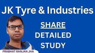 jk tyre & industries ltd detailed study | jk tyre share latest news | jk tyre and industries share