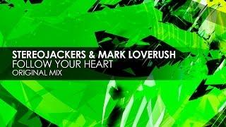 Stereojackers & Mark Loverush - Follow Your Heart (Original Mix)