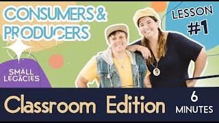 UNIT 1 LESSON 1: Consumers and Producers (Financial Education | Free Homeschool Curriculum 2023)