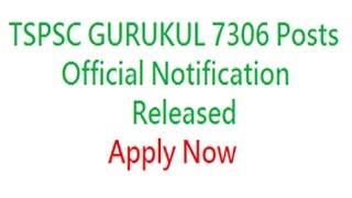 TSPSC 7306 Gurukul Teacher Recruitment 2017 Notification