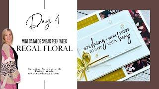 Day 4...SNEAK PEEK Week....Regal Flora by Stampin' Up! with Ronda Wade