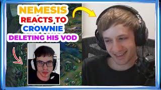 Nemesis Reacts to CROWNIE DELETING His VOD 