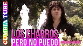 Los Charros -  Pero No Puedo |  Video Oficial Cumbia Tube