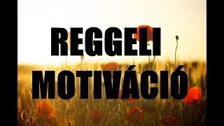 REGGELI MOTIVÁCIÓ  l  A tökéletes reggel