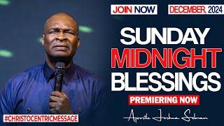 SUNDAY MIDNIGHT BLESSINGS, 1ST DECEMBER 2024 - APOSTLE JOSHUA SELMAN || Good Word