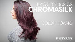 PRAVANA 180 | ChromaSilk - Back to Basics Hair Color How-To