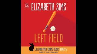 Left Field by Elizabeth Sims