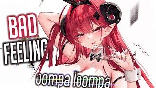 Nightcore -  Bad Feeling (Oompa Loompa) - Jagwar Twin (Lyrics)