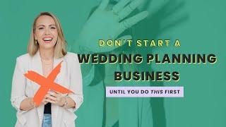 Wedding Planners: Don't Start Your Business Until You Watch