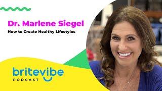 Dr. Marlene Siegel | How to Create Healthy Lifestyles