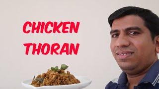 Kerala Chicken Thoran / Chicken with coconut / KL21 foodie| recipe #10 / By chef prasanth