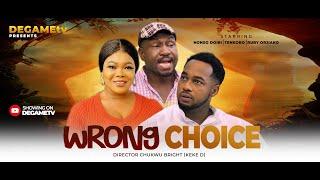 WRONG CHOICE 1 - NONSO DIOBI, RUBY OJIAKO, FRED EBERE - 2024 Latest Nigerian  Movie